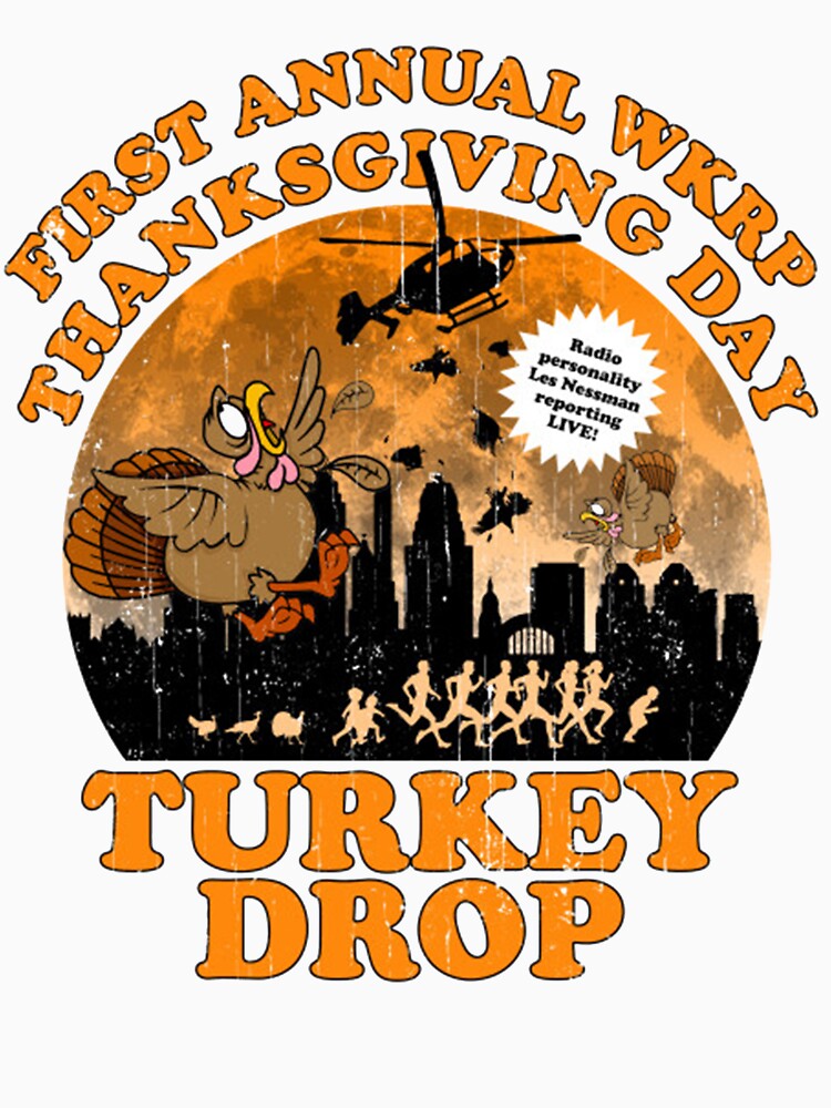 "First Annual WKRP Thanksgiving Day Turkey Drop" Tshirt by