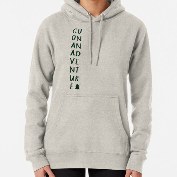 Go on an Adventure Pullover Hoodie