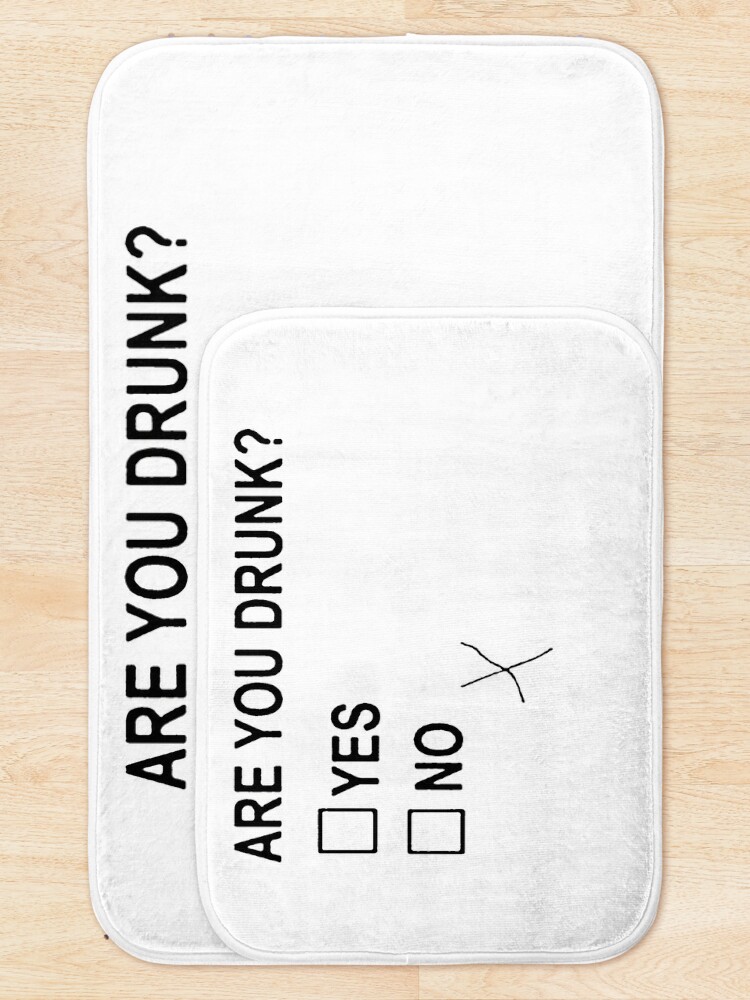 Disover Are You Drunk Yes No Checkbox Party Fun | Bath Mat