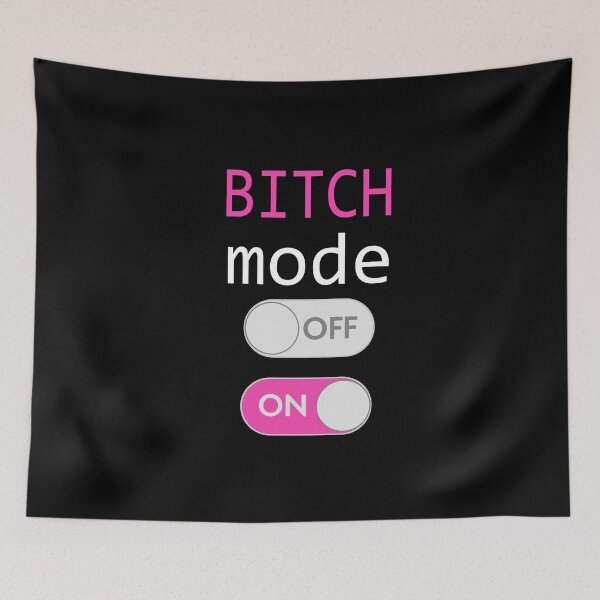 Item preview, Bitch mode on designed and sold by iagorfrost.