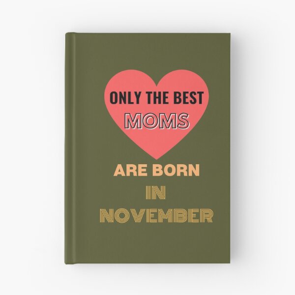 Item preview,  Only The Best Moms Are Born In November Fun Ajusté Birthday Anniversaire  designed and sold by Sandydesign.