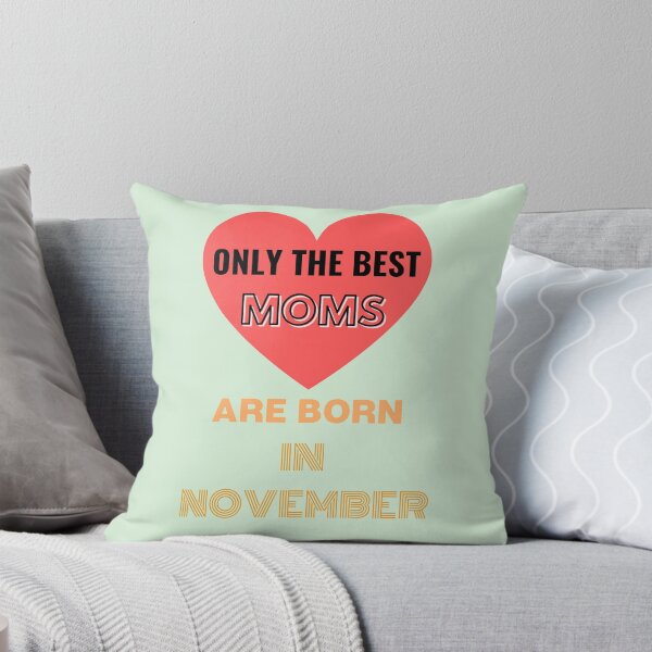 Item preview,  Only The Best Moms Are Born In November Fun Ajusté Birthday Anniversaire  designed and sold by Sandydesign.