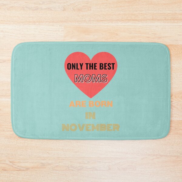 Item preview,  Only The Best Moms Are Born In November Fun Ajusté Birthday Anniversaire  designed and sold by Sandydesign.
