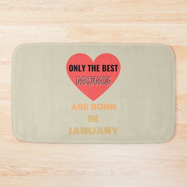 Item preview,   Only The Best Moms Are Born In January Fun Ajusté Birthday Anniversaire  designed and sold by Sandydesign.