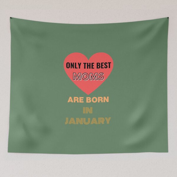 Item preview,   Only The Best Moms Are Born In January Fun Ajusté Birthday Anniversaire  designed and sold by Sandydesign.