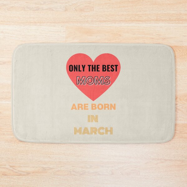 Item preview,  Only The Best Moms Are Born In March Fun Ajusté Birthday Anniversaire  designed and sold by Sandydesign.