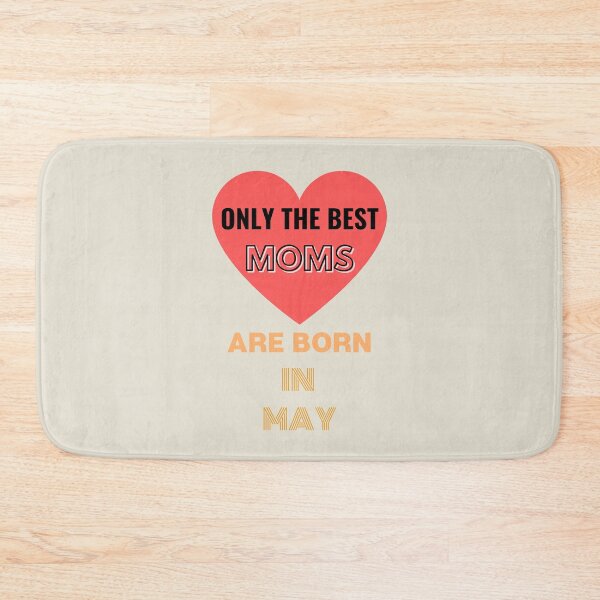 Item preview, Only The Best Moms Are Born In May Fun Ajusté Birthday Anniversaire  designed and sold by Sandydesign.