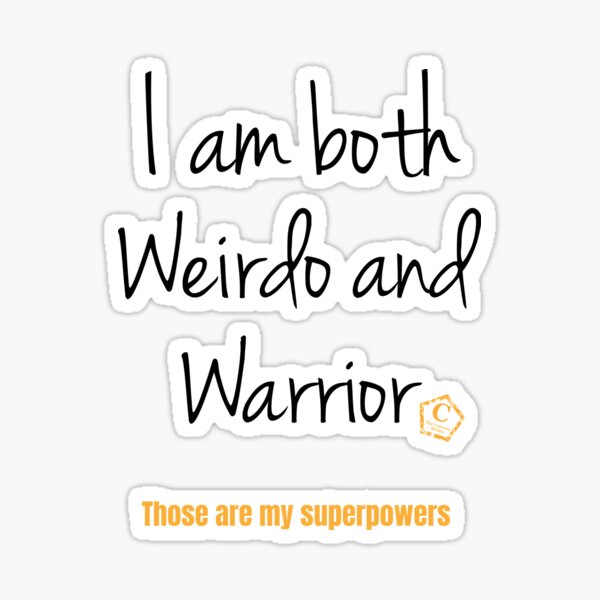 Weirdo and Warrior Sticker
