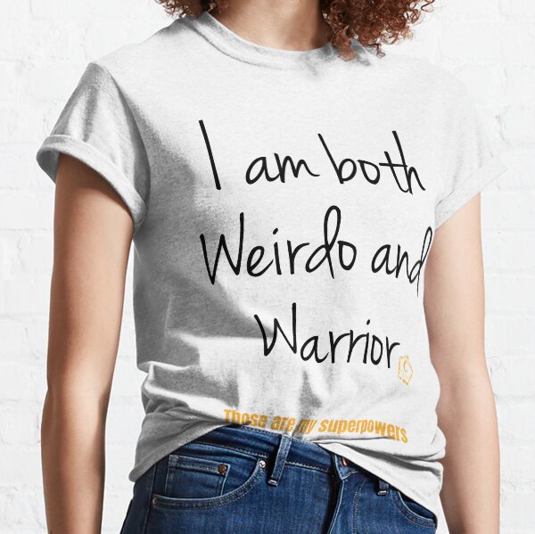 Weirdo and Warrior Classic T-Shirt