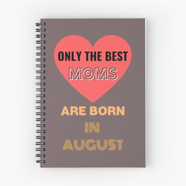 Item preview, Only The Best Moms Are Born In August Fun Ajusté Birthday Anniversaire  designed and sold by Sandydesign.