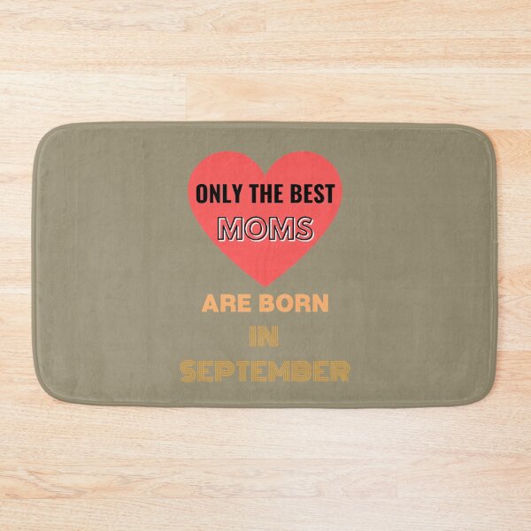 Item preview, Only The Best Moms Are Born In September Fun Ajusté Birthday Anniversaire  designed and sold by Sandydesign.