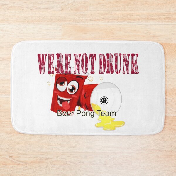 Item preview, We're Not Drunk - Beer Pong Team designed and sold by crazy-s-factory.