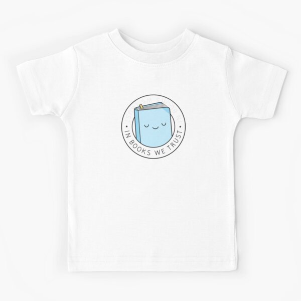 In Books We Trust Kids T-Shirt