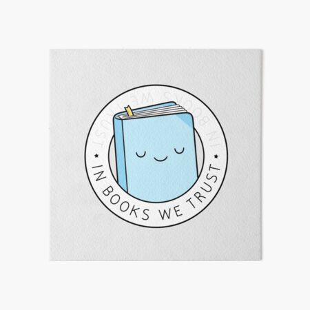 In Books We Trust Art Board Print