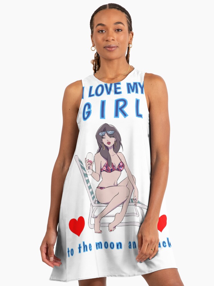 I Love my Girl to the Moon and Back GF Girlfriend Couples Sexy Hot Woman" A-Line Dress for Sale by tengamerx | Redbubble I Love my Girl to the Moon and Back GF Girlfriend Couples Sexy Hot Woman" A-Line Dress for Sale by tengamerx | Redbubble