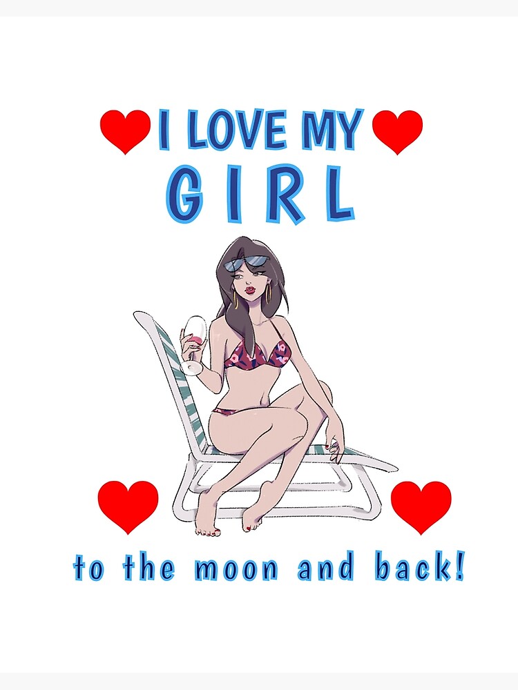 I Love my Girl to the Moon and Back GF Girlfriend Couples Sexy Hot Woman/