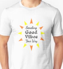 Gute Vibes auf Ihre Art senden Slim Fit T-Shirt