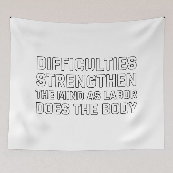 Item preview, Stoic Quotes - Difficulties strengthen the mind as labor does the body designed and sold by Inspirationmotivation.