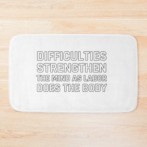 Item preview, Stoic Quotes - Difficulties strengthen the mind as labor does the body designed and sold by Inspirationmotivation.