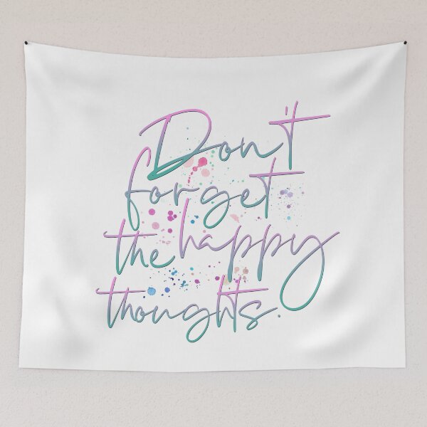 Item preview, Don't Forget The Happy Thoughts designed and sold by annylands.
