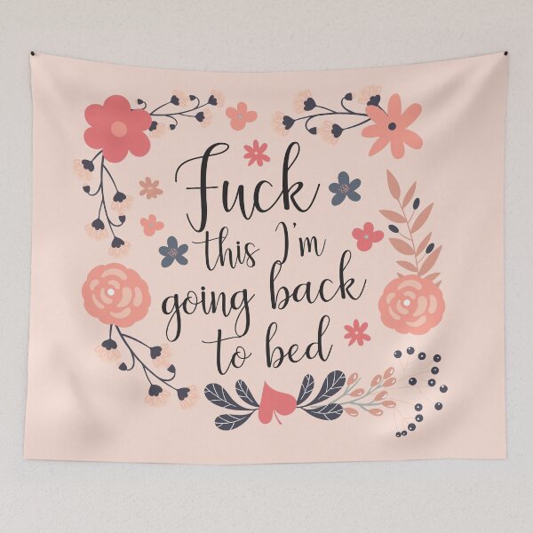 Item preview, Fuck This I'm Going Back To Bed, Funny, Saying designed and sold by DirtyAngelFace Shop.