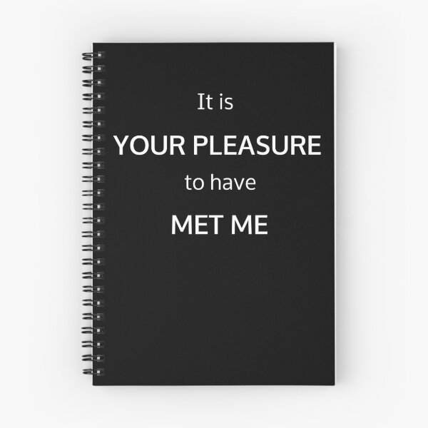 Item preview, It is YOUR PLEASURE to have MET ME(It is your Pleasure Variation) designed and sold by potluck.