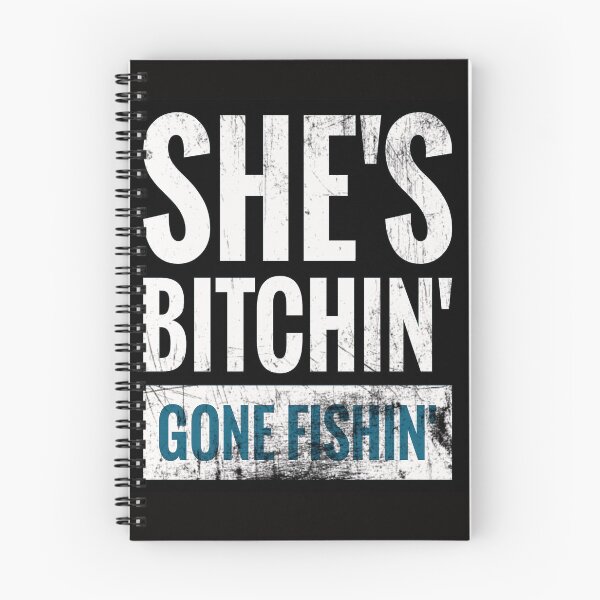 Item preview, Shes Bitchin Gone Fishin designed and sold by Shroomijuana.