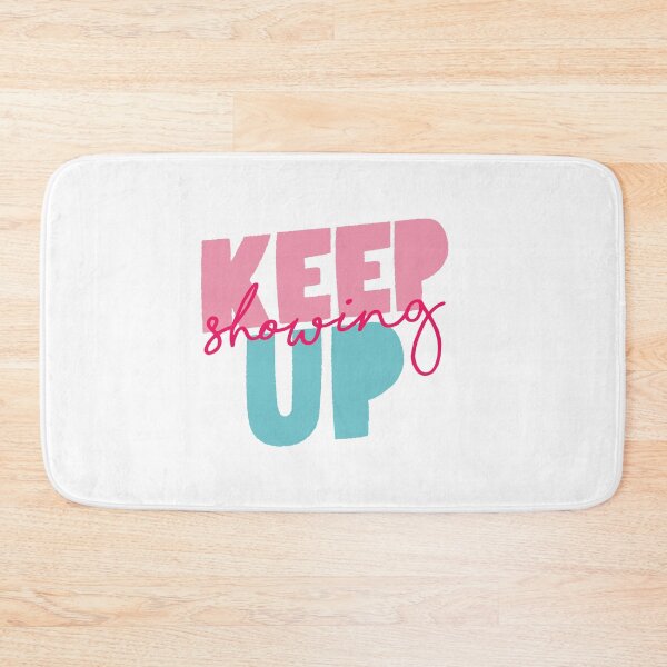 Item preview, Keep Showing Up designed and sold by MotivatedType.
