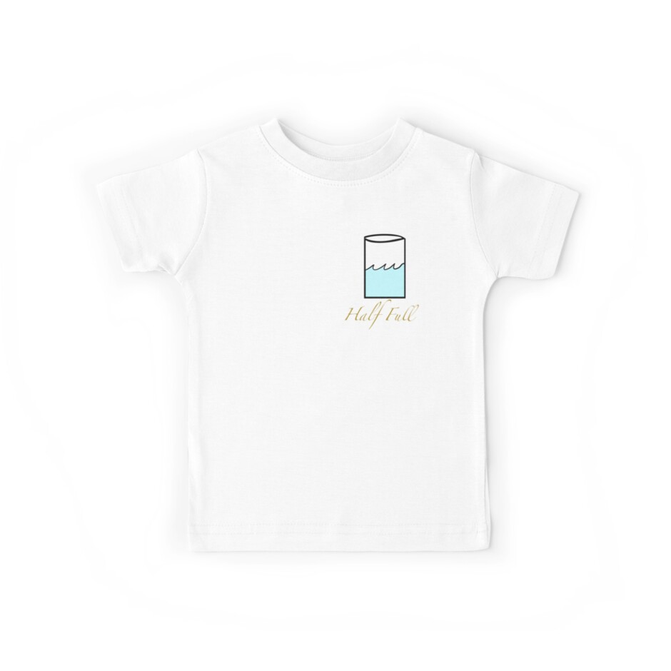 Glass Half Full Kids T Shirt By Nicks223 Redbubble - fan shirt blue half white 5 off roblox