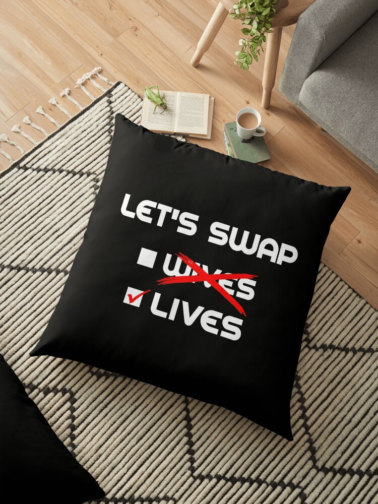 Let S Swap Lives Floor Pillow By Swaggucci Redbubble