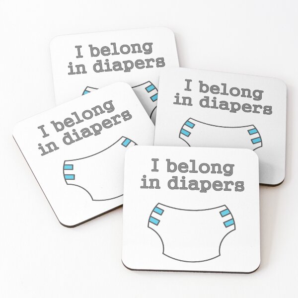 Item preview, I belong in diapers designed and sold by SheriffBear.