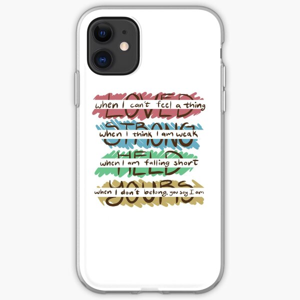 You Say - Loved, Strong, Held, Yours - Lyrics iPhone Soft Case