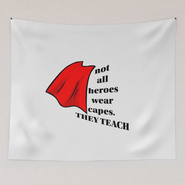 Item preview, Not All Heroes Wear Capes They Teach designed and sold by alydee.