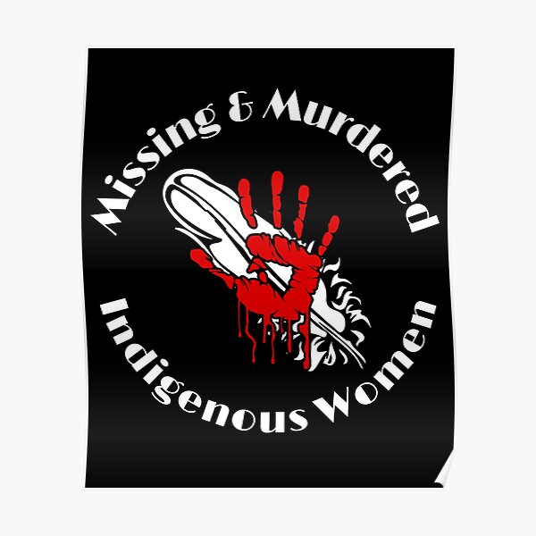 Mmiw Missing And Murdered Indigenous Women Poster By Trendzymerch Redbubble