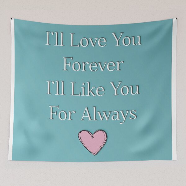 Item preview, I'll Love You Forever designed and sold by KayleaSimas.