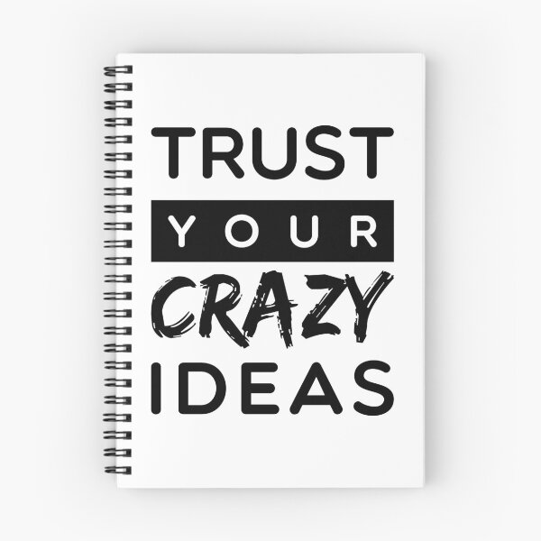 Item preview, Trust Your Crazy Ideas designed and sold by ThePrintees.