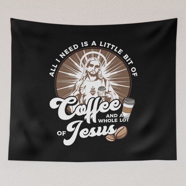 Item preview, All I Need Is Coffee and a Whole Lot of Jesus designed and sold by perfectpresents.