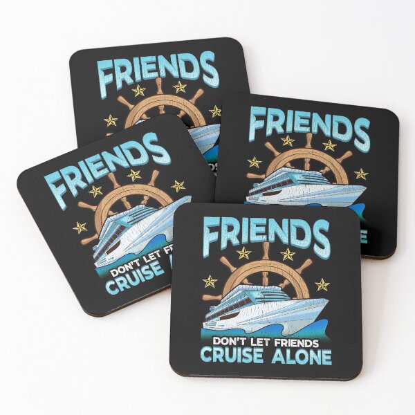Item preview, Friends Don't Let Friends Cruise Alone Cruising designed and sold by perfectpresents.