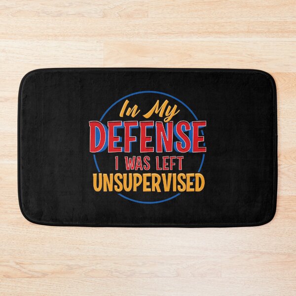 Item preview, Cute & Funny In My Defense I Was Left Unsupervised designed and sold by perfectpresents.