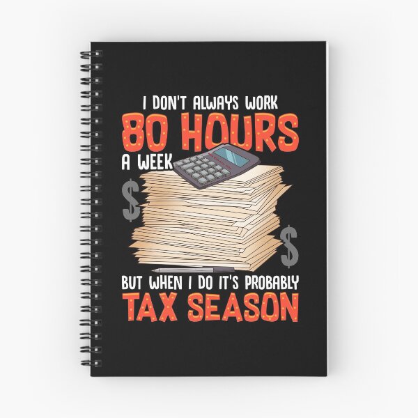 Artikelvorschau, Ich arbeite nicht immer 80 Stunden pro Woche, aber Steuersaison entworfen und verkauft von perfectpresents.