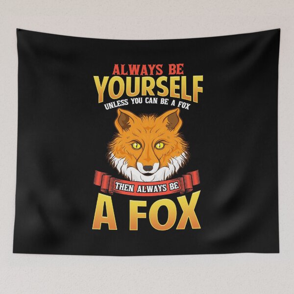 Item preview, Always Be Yourself Unless You Can Be a Fox designed and sold by perfectpresents.