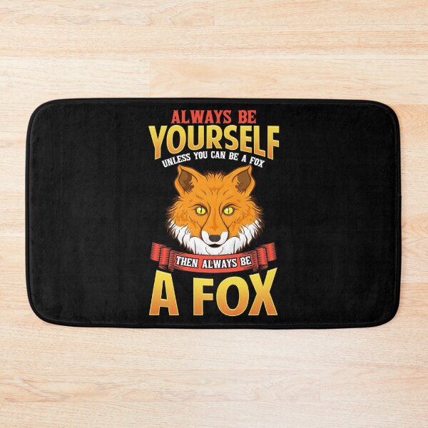Item preview, Always Be Yourself Unless You Can Be a Fox designed and sold by perfectpresents.