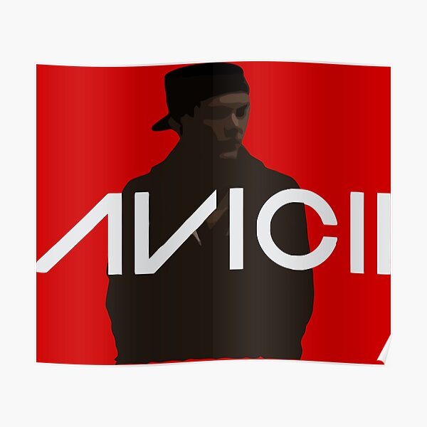 Avicii Songs Posters For Sale Redbubble
