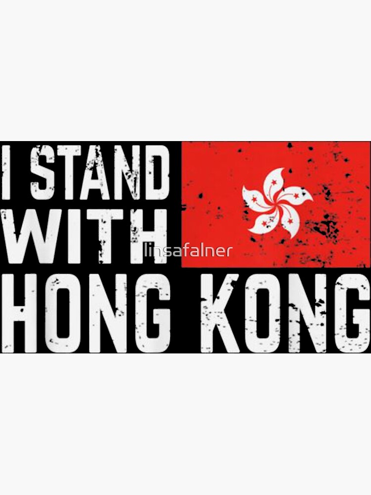"I STAND WITH HONG KONG" Poster for Sale by linsafalner Redbubble
