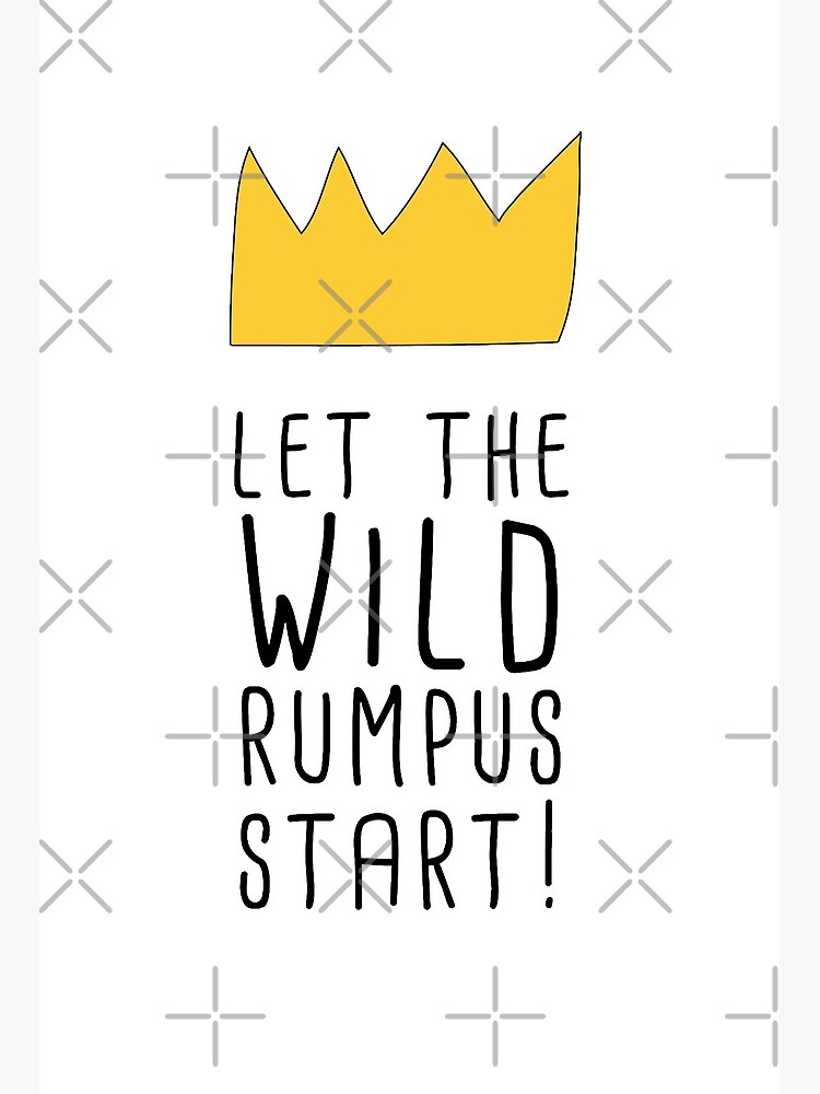 let the wild rumpus start sign let the wild rumpus start sign