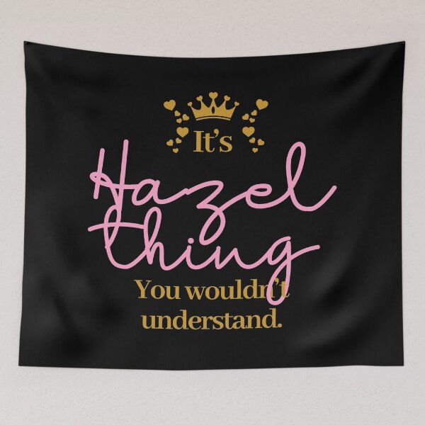Item preview, Its Hazel thing you wouldnt understand designed and sold by elhefe.
