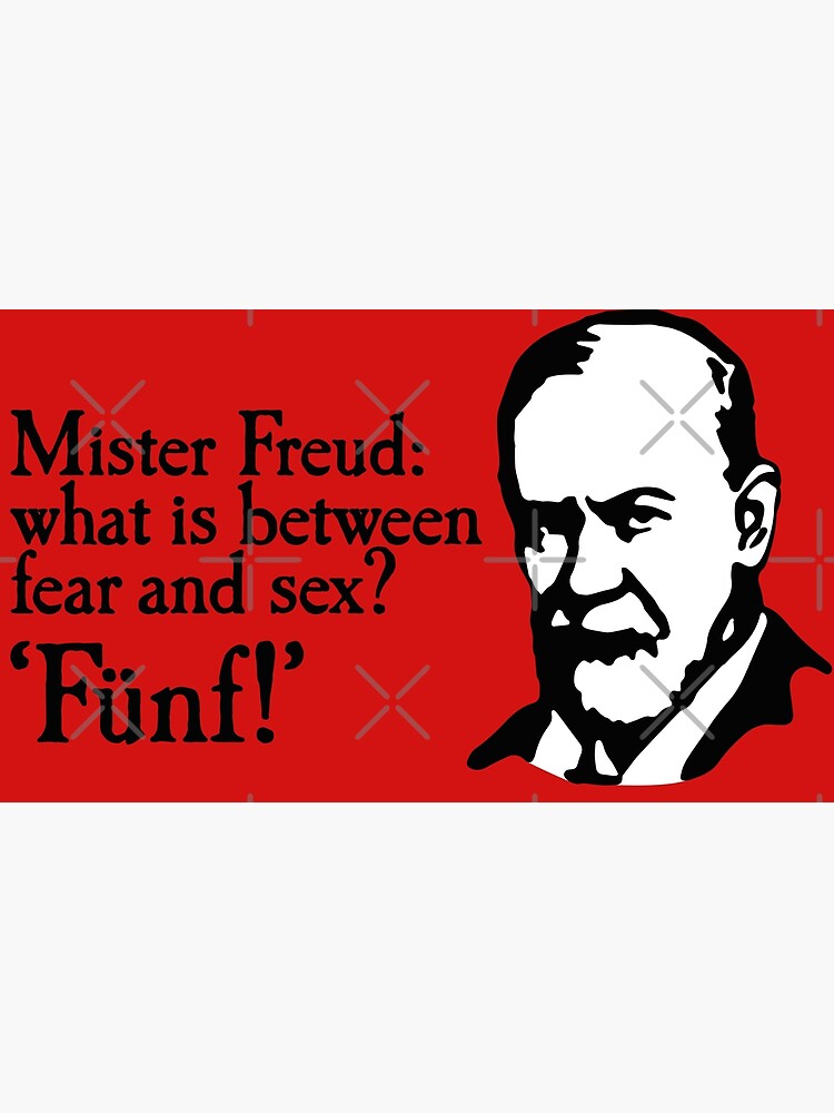 Mr Freud What Is Between Fear And Sex Fünf Sigmund Poster For Sale By