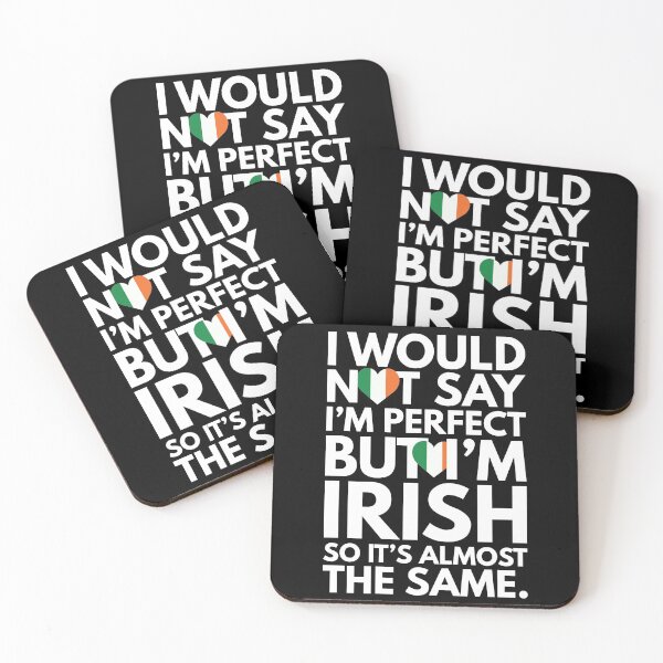 Item preview, Not Saying I am Perfect, But I am Irish, It is almost the Same. designed and sold by elhefe.