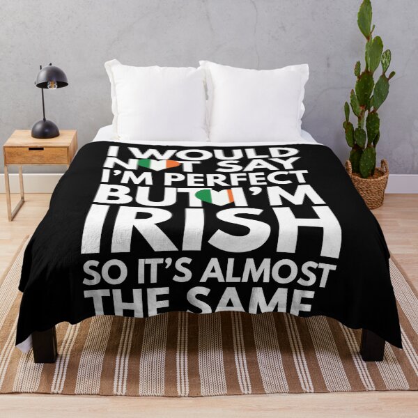 Item preview, Not Saying I am Perfect, But I am Irish, It is almost the Same. designed and sold by elhefe.