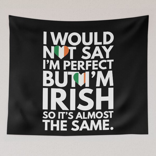 Item preview, Not Saying I am Perfect, But I am Irish, It is almost the Same. designed and sold by elhefe.